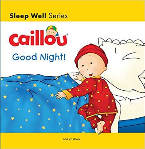 Wonder house Caillou Good Night